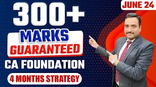 How to Start Study CA Foundation June 24 | Last 4 Month Strategy June 24 | How to Pass CA Foundation