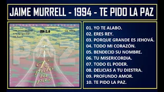 Jaime Murrell - 1994 - Te pido la paz
