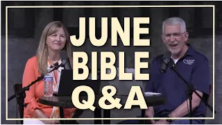 Bible Q&A With Pastor Paul │ June 2023