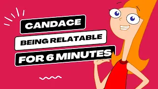 Candace Being Iconic for 6 Minutes | Phineas and Ferb | Disney Channel UK