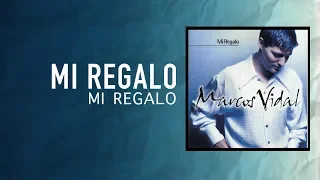 Marcos Vidal - Mi Regalo - Mi Regalo