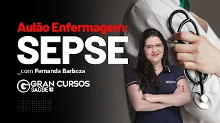 Aulão Enfermagem: SEPSE com Prof. Fernanda Barboza