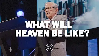 What Will Heaven Be Like? | Dr. R.T. Kendall
