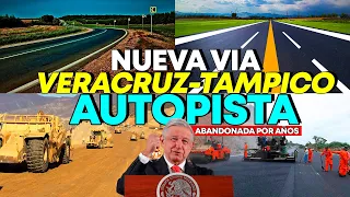 Mire!Asi sera nueva via para conectar a Veracruz-Tamaulipas, obra abandonada por años.AMLO lo logra!