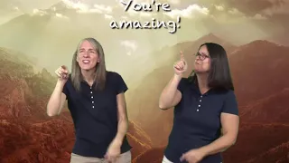 You're Amazing (ASL Music Video)