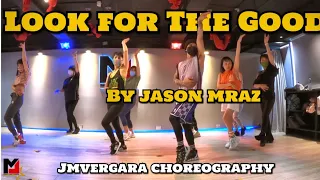 Look For The Good | Jason Mraz | JMVergara Basic Jazz x Latin Fusion Choreography | JMVDanceTV