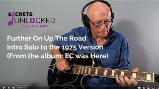 Further on up the Road. How to Play the Intro Guitar Solo - 1975 version from the album: EC Was Here