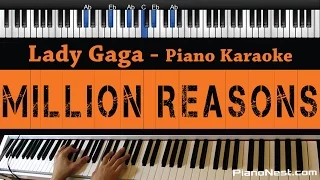 Lady Gaga - Million Reasons - Piano Karaoke / Sing Along / Cover with Lyrics