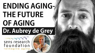 Ending Aging Ep7- The Future of Aging | Dr Aubrey de Grey Interview Series