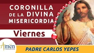 Coronilla de la Divina Misericordia Padre Carlos Yepes. Viernes
