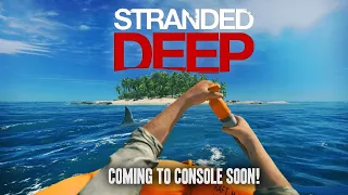 Stranded Deep - Relaunch Console Trailer (2020) Official