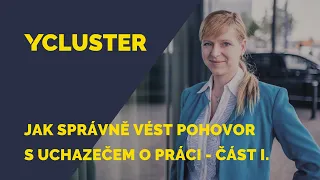 Jak správně vést pohovor s uchazečem o práci? Část I.