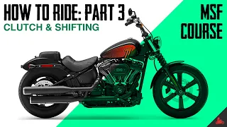 How To Ride A Motorcycle: Shifting & Clutch  (Pt. 03)