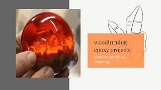 woodturning epoxy projects - making a wood and resin galaxy dragon egg