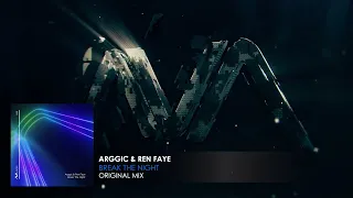 Arggic & Ren Faye - Break The Night