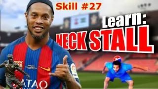 Learn to Neck Stall like Ronaldinho ⚽