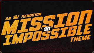 Mission: Impossible Theme (8D Edit) | Dead Reckoning Part 1 Soundtrack (SV Rendition) | Epic Version