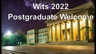 WITS 2022 POSTGRADUATE WELCOME