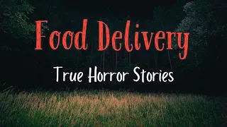 Disturbing Real Food Delivery Horror Stories