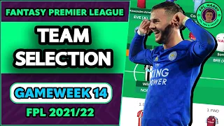 FPL GW14 TEAM SELECTION | Green Arrow before Gameweek 14 | Fantasy Premier League Tips 2021/22