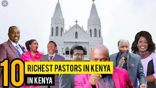 Richest Pastors In Kenya 2023