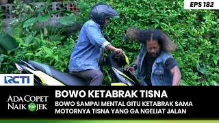 SAMPAI MENTAL! Bowo Ketabrak Motor Tisna - ADA COPET NAIK OJEK PART 1