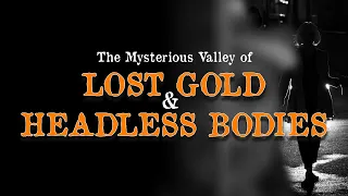 Nahanni National Park - Lost Gold and Headless Bodies