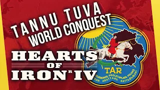 Der SCHWERSTE World Conquest ALLER ZEITEN? | Hearts of Iron 4 Deutsch Tutorial Tannu Tuva