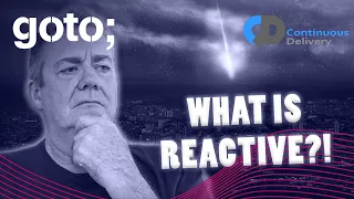 What Are Reactive Systems? • Dave Farley • GOTO 2021