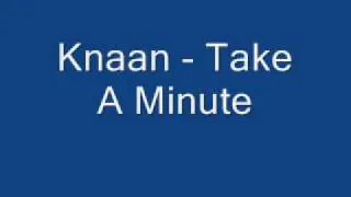 Knaan - Take A Minute