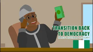 Transition back to Democracy: BASIC NIGERIAN HISTORY #52