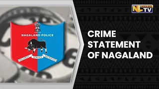 NAGALAND POLICE RELEASES CRIME STATEMENT FOR MONTH OCTOBER