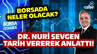 Yabancı Yatırımcı, Şimşek'in Kararları... Borsada Neler Olacak? Nuri Sevgen Tarih Vererek Uyardı