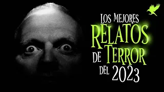 LOS MEJORES RELATOS DE TERROR DEL 2023 | Historias de terror | Gritos en la noche