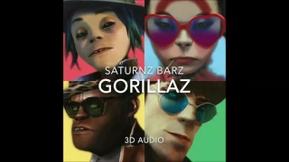 GORILLAZ- Saturnz Barz (3D AUDIO; WEAR HEADPHONES)