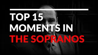 Top 15 Best Moments from THE SOPRANOS