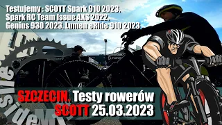 Testy rowerów SCOTT. Spark 910 2023, Spark RC 2022, Genius 930 2023, Lumen 910 eRide 2023. Szczecin