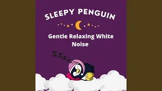 Gentle Relaxing White Noise