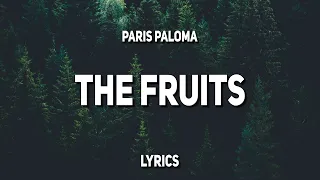 Paris Paloma - the fruits (Lyrics)