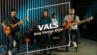 Sen Varsın Diye - Vals (Canlı Performans)