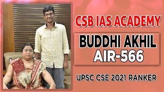 BUDDHI AKHIL || AIR-566  || UPSC CSE 2021 || CSB IAS ACADEMY || BALALATHAMADAM #UPSC2021RESULTS