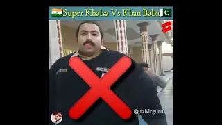 🇮🇳Super khalsa vs Khan Baba🇵🇰 । Arshad tarar । #khanbaba #superkhalsa