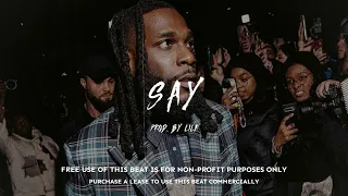 [FREE] Burna Boy x Wizkid x Afroswing Type Beat 2023 - " Say " | Afrobeat Instrumental