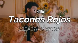 Sebastián Yatra - Tacones Rojos (letra)[1HORA]