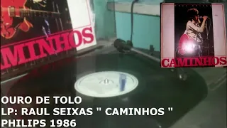OURO DE TOLO - LP RAUL SEIXAS  "CAMINHOS" - PHILIPS 1986