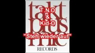 T.N.O & Kid-O - Steh wieder Auf!