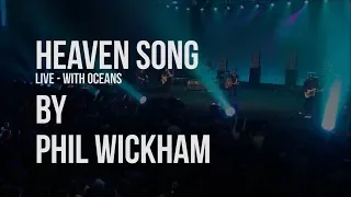 Heaven Song (Live with Oceans) - Phil Wickham (lyric video)