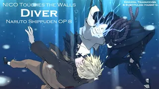 NICO Touches the Walls - DIVER (Sub. Español) NARUTO SHIPPUDEN OP 8