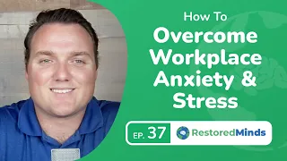 How to Overcome Workplace Anxiety and Stress