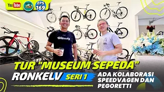 Tur "Museum Sepeda" RONKELV Seri 1 - Ada Kolaborasi Speedvagen dan Pegoretti